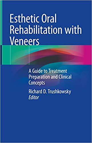 Esthetic Oral Rehabilitation with Veneers: A Guide to Treatment Preparation and Clinical Concepts - Orginal Pdf
